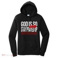 God Is So Good Stay Prayed Up Women's Hoodie thumb 0