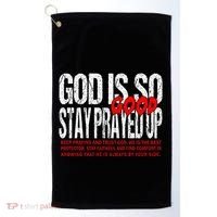 God Is So Good Stay Prayed Up Golf Towel thumb 0