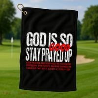 God Is So Good Stay Prayed Up Golf Towel thumb 1