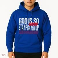 God Is So Good Stay Prayed Up Hoodie thumb 2