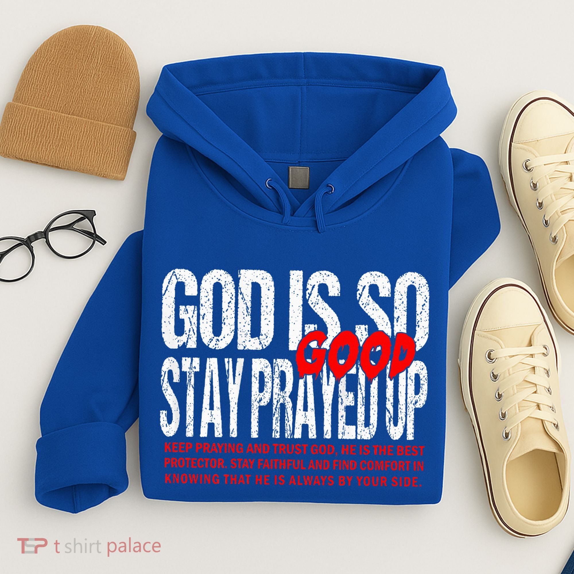 God Is So Good Stay Prayed Up Hoodie
