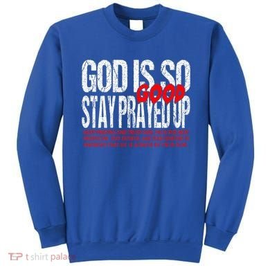 God Is So Good Stay Prayed Up Sweatshirt