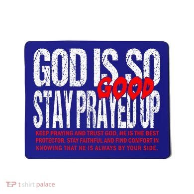 God Is So Good Stay Prayed Up Mousepad