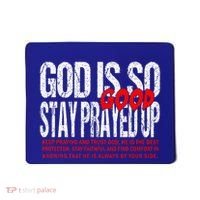 God Is So Good Stay Prayed Up Mousepad thumb 0