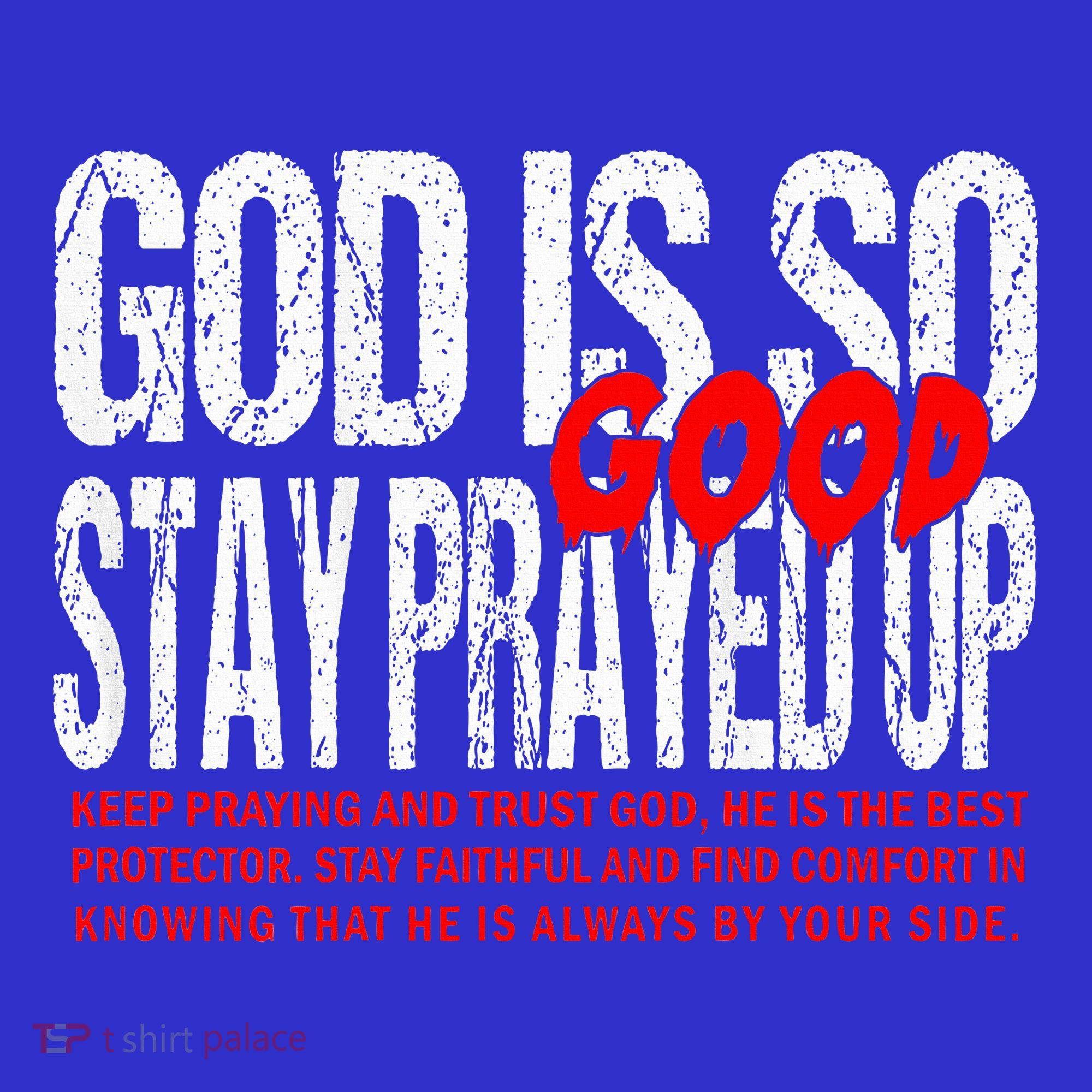 God Is So Good Stay Prayed Up Baby Bodysuit