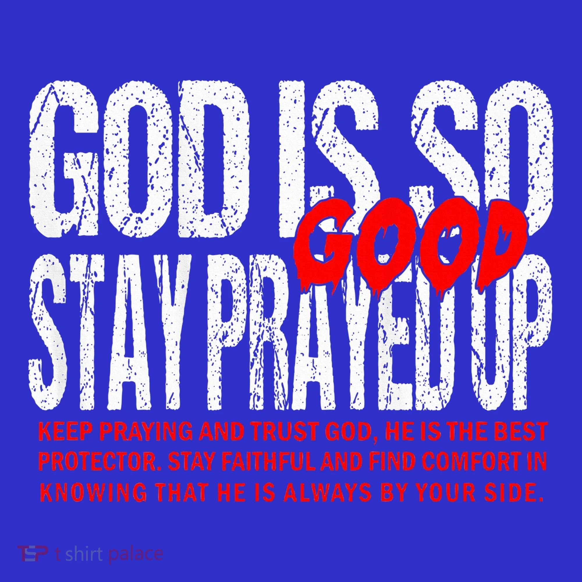 God Is So Good Stay Prayed Up Baby Bodysuit