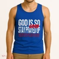 God Is So Good Stay Prayed Up Tank Top thumb 3