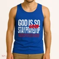 God Is So Good Stay Prayed Up Tank Top thumb 3