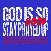 God Is So Good Stay Prayed Up Tank Top thumb 6