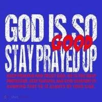 God Is So Good Stay Prayed Up Tank Top thumb 6