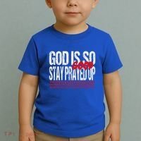 God Is So Good Stay Prayed Up Toddler T-Shirt thumb 2