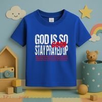 God Is So Good Stay Prayed Up Toddler T-Shirt thumb 3