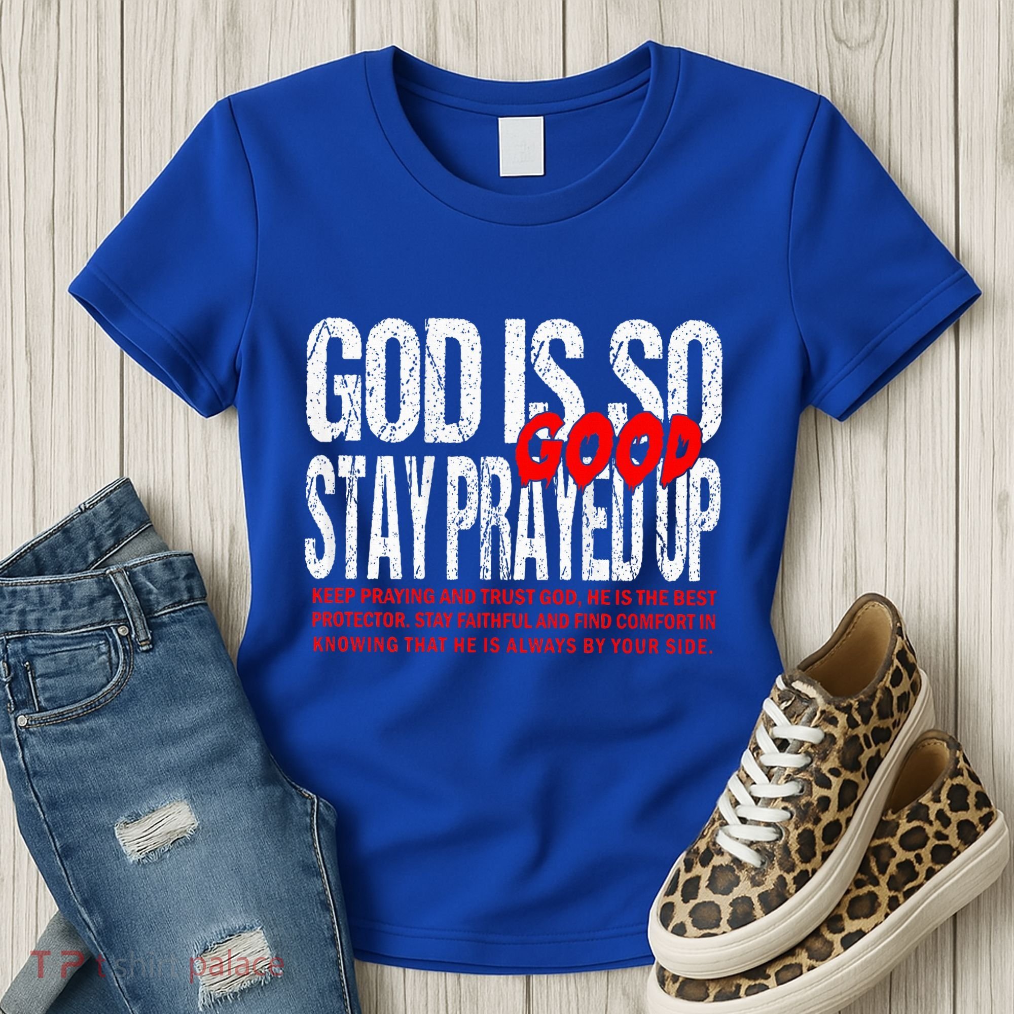 God Is So Good Stay Prayed Up Women's T-Shirt