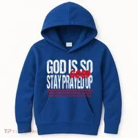 God Is So Good Stay Prayed Up Kids Hoodie thumb 0