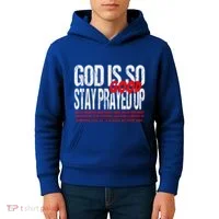 God Is So Good Stay Prayed Up Kids Hoodie thumb 4