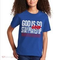 God Is So Good Stay Prayed Up Kids T-Shirt thumb 2
