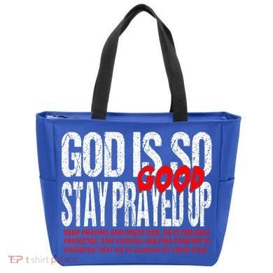 God Is So Good Stay Prayed Up Tote Bag