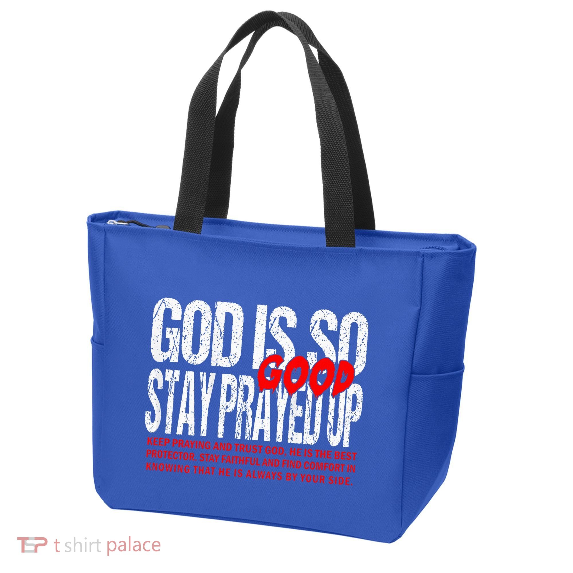 God Is So Good Stay Prayed Up Tote Bag