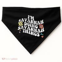 Groovy Im Savannah Doing Savannah Things Funny MotherS Day USA-Made Doggie Bandana thumb 0