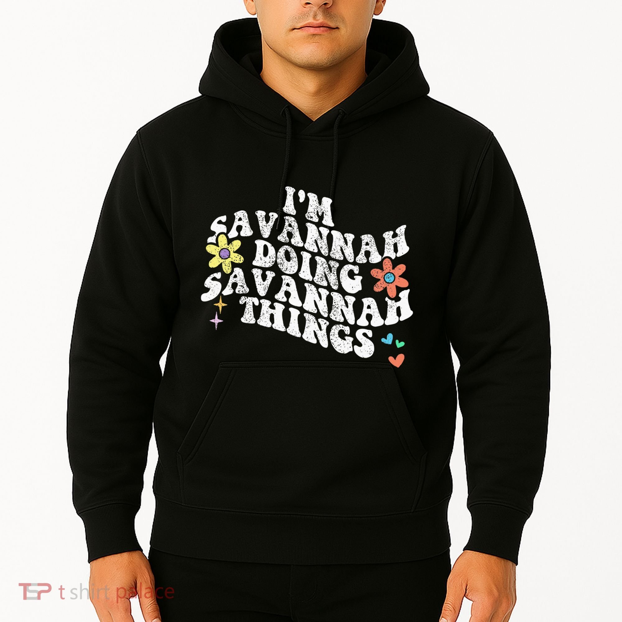 Groovy Im Savannah Doing Savannah Things Funny MotherS Day Hoodie