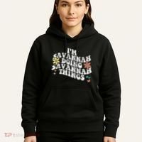 Groovy Im Savannah Doing Savannah Things Funny MotherS Day Hoodie thumb 5