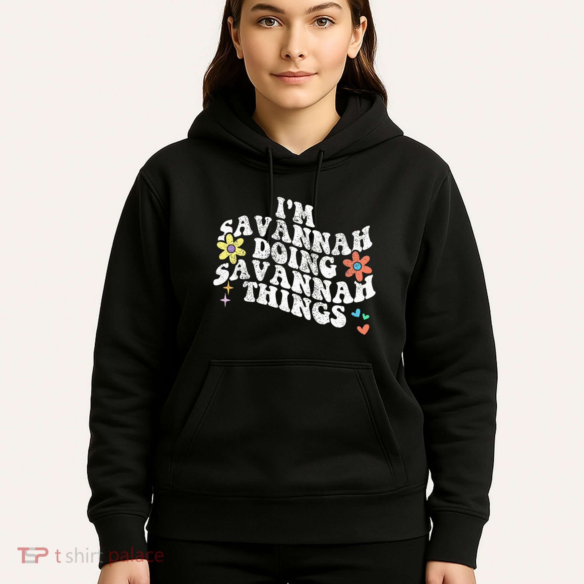 Groovy Im Savannah Doing Savannah Things Funny MotherS Day Hoodie
