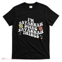 Groovy Im Savannah Doing Savannah Things Funny MotherS Day T-Shirt thumb 0