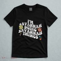 Groovy Im Savannah Doing Savannah Things Funny MotherS Day T-Shirt thumb 5