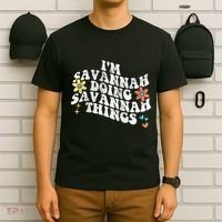Groovy Im Savannah Doing Savannah Things Funny MotherS Day T-Shirt thumb 6