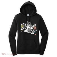 Groovy Im Savannah Doing Savannah Things Funny MotherS Day Women's Hoodie thumb 0