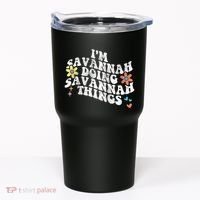 Groovy Im Savannah Doing Savannah Things Funny MotherS Day Tumbler thumb 0