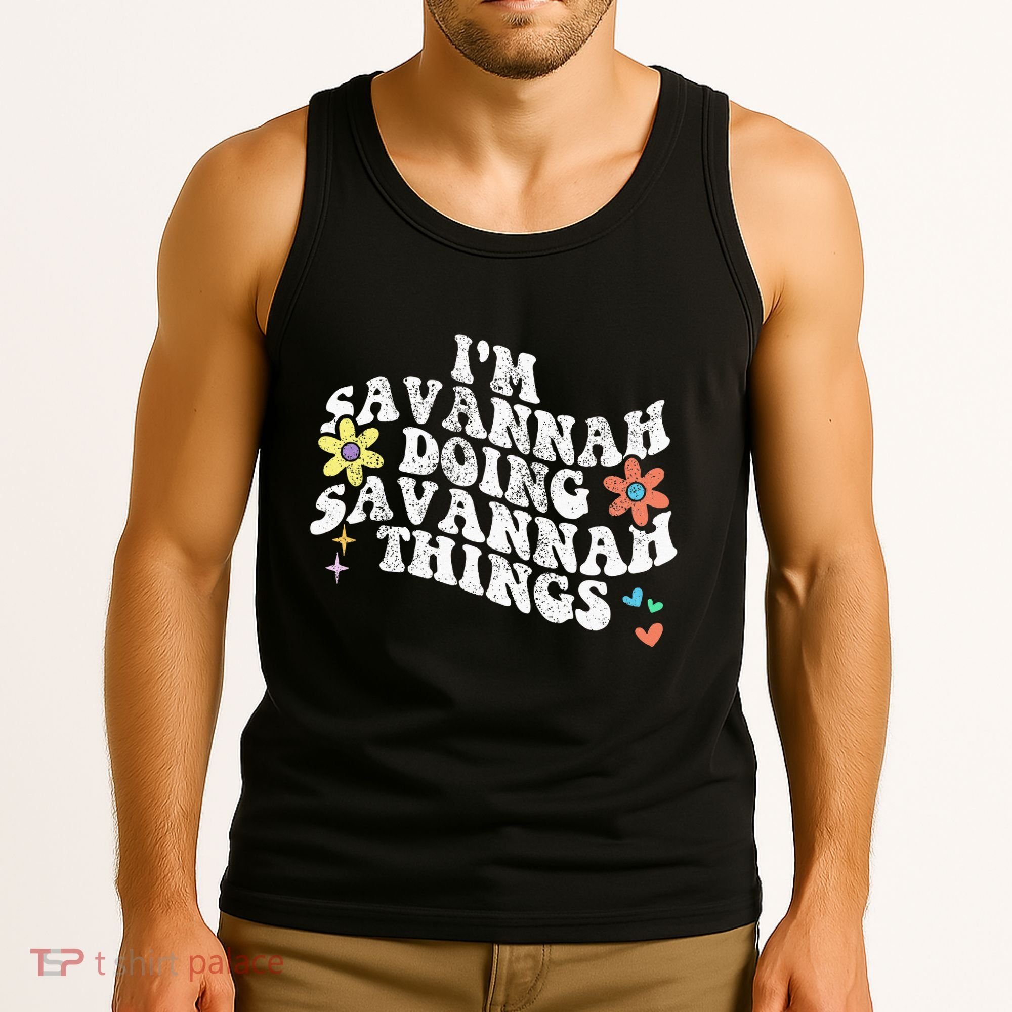 Groovy Im Savannah Doing Savannah Things Funny MotherS Day Tank Top