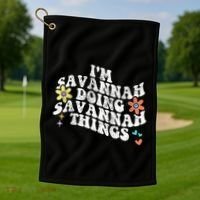 Groovy Im Savannah Doing Savannah Things Funny MotherS Day Golf Towel thumb 1