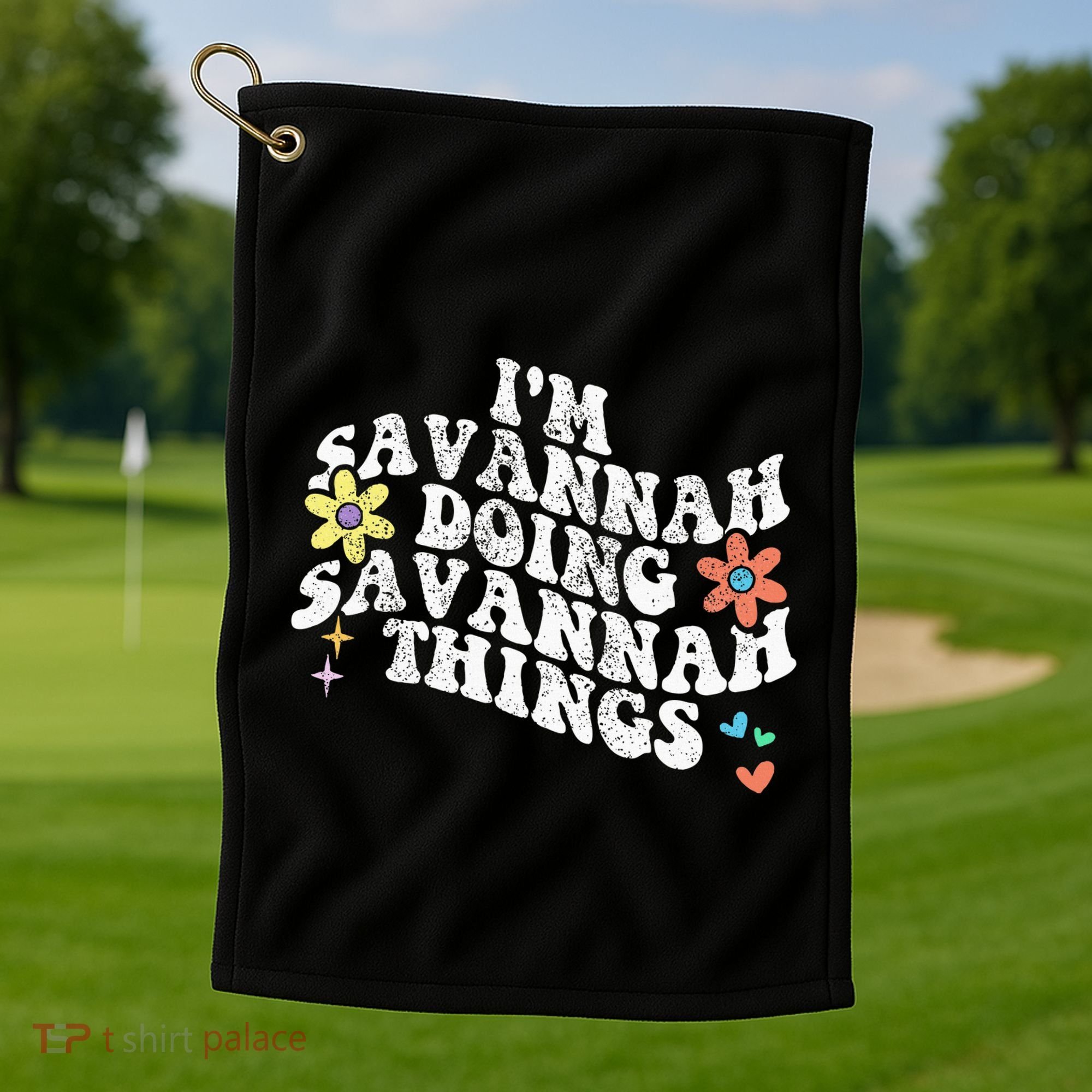 Groovy Im Savannah Doing Savannah Things Funny MotherS Day Golf Towel