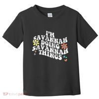 Groovy Im Savannah Doing Savannah Things Funny MotherS Day Toddler T-Shirt thumb 0