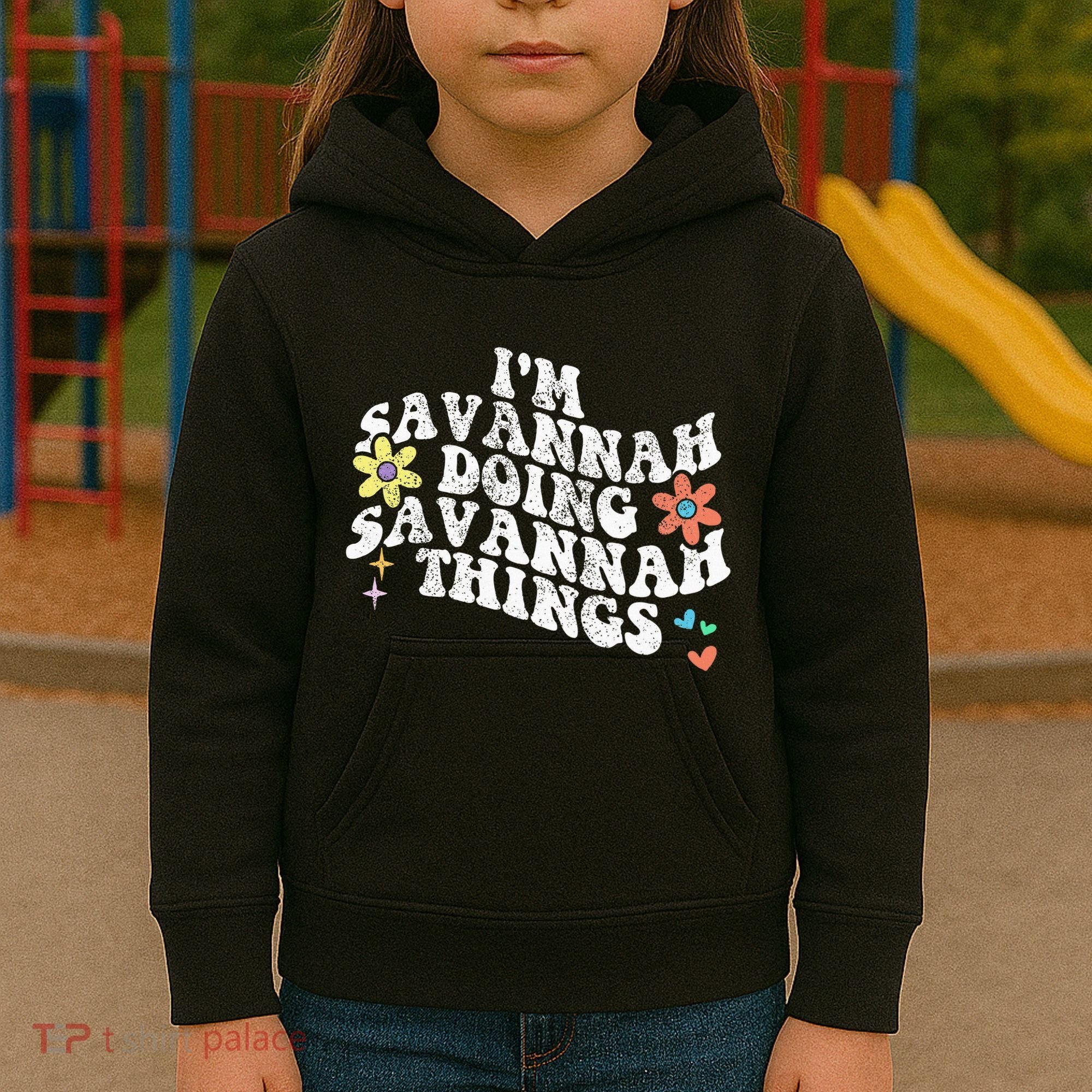 Groovy Im Savannah Doing Savannah Things Funny MotherS Day Kids Hoodie