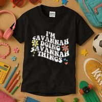 Groovy Im Savannah Doing Savannah Things Funny MotherS Day Kids T-Shirt thumb 3