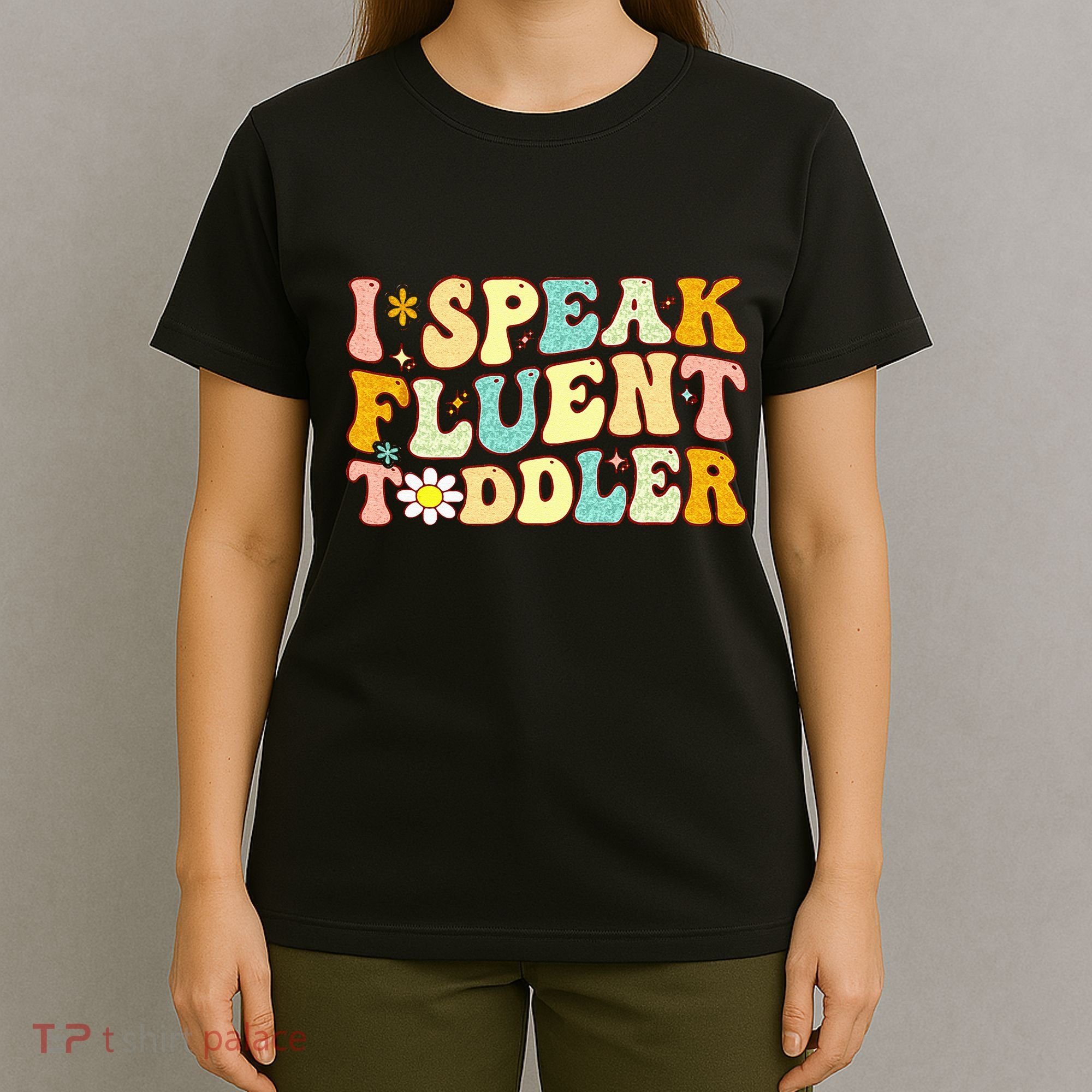 Groovy I Speak Fluent Funny Daycare Provider Teacher T-Shirt