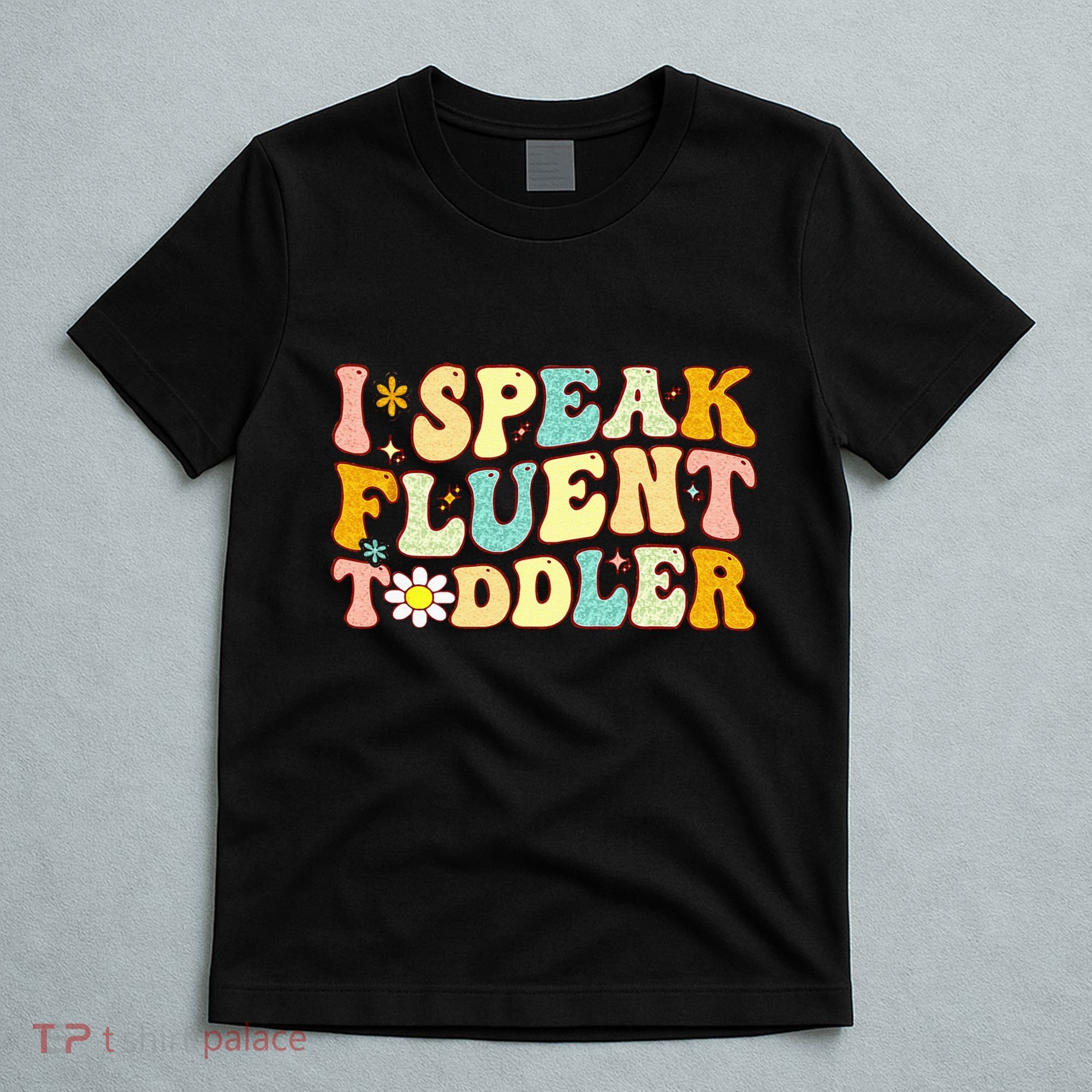 Groovy I Speak Fluent Funny Daycare Provider Teacher T-Shirt