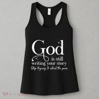 God Is Still Writing Your Story Stop Trying To Steal The Pen Women's Tank Top thumb 3