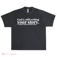 God Is Still Writing Your Story Stop Trying To Steal The Pen Urban Oversized Heavyweight T-Shirt thumb 0