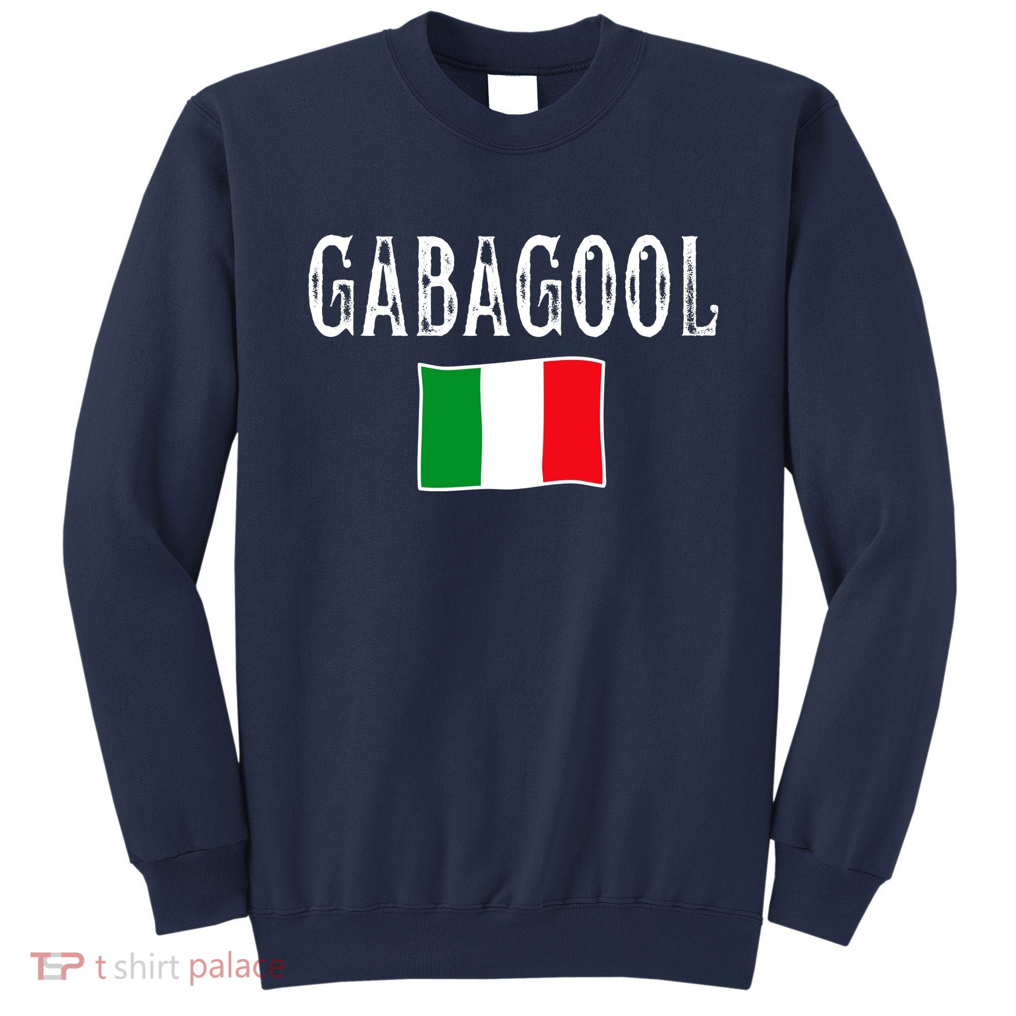 Gabagool Italian Slang Italian Saying Sweatshirt