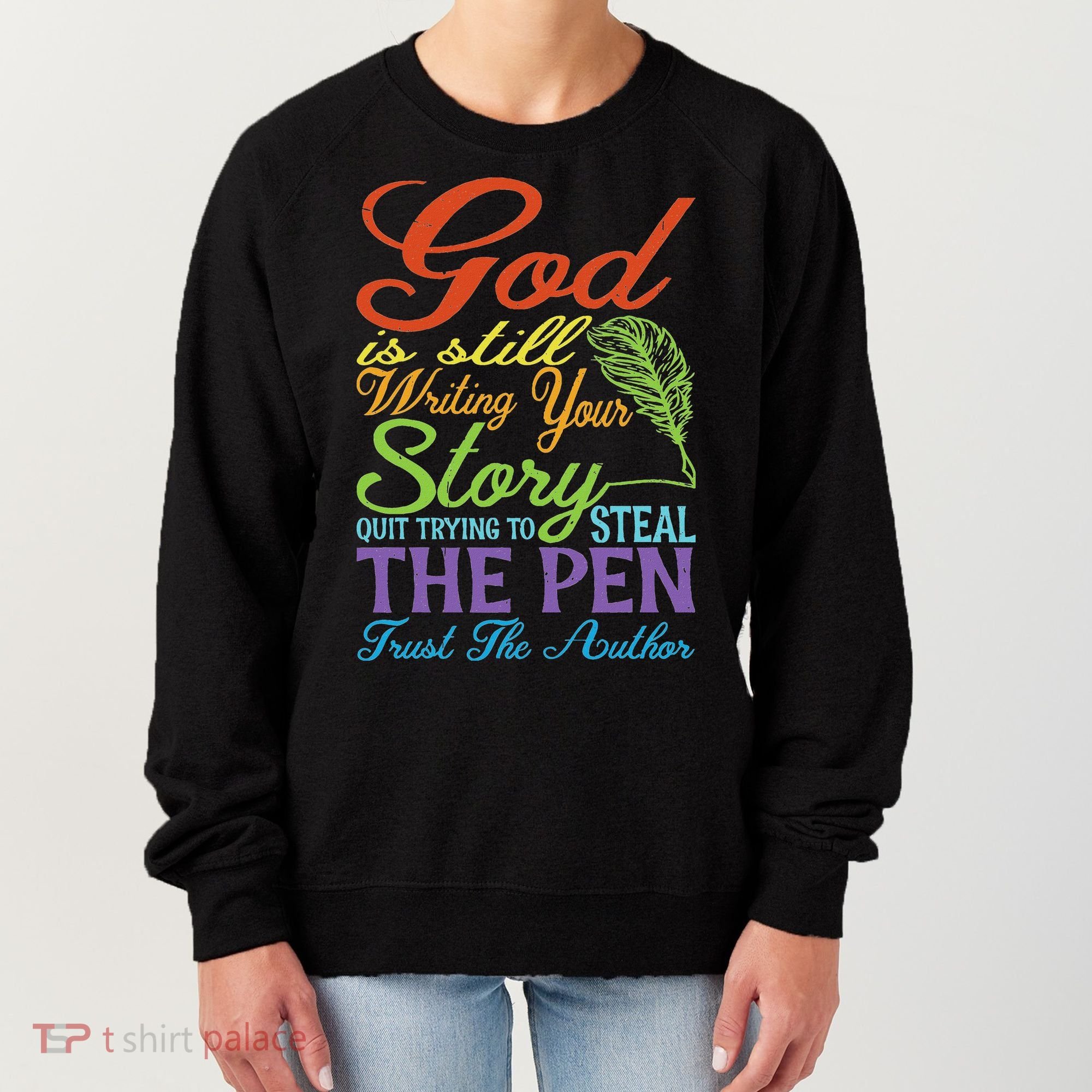 God Is Still Writing Your Story Women's Sweatshirt