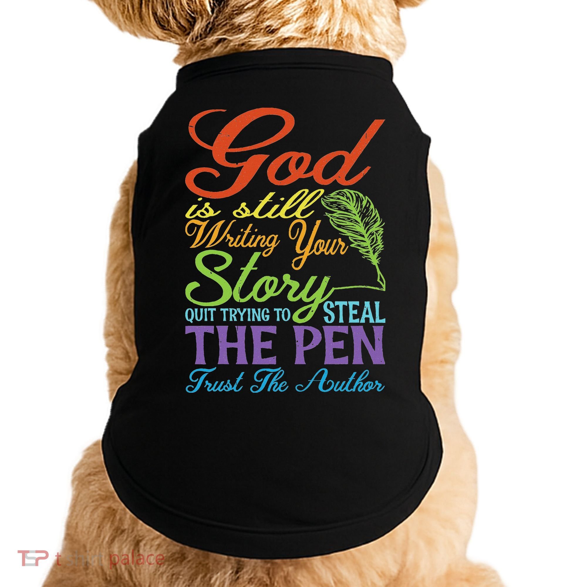 God Is Still Writing Your Story Doggie Tank