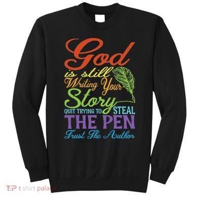 God Is Still Writing Your Story Sweatshirt