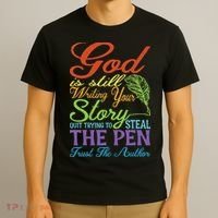 God Is Still Writing Your Story T-Shirt thumb 3