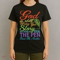 God Is Still Writing Your Story T-Shirt thumb 4