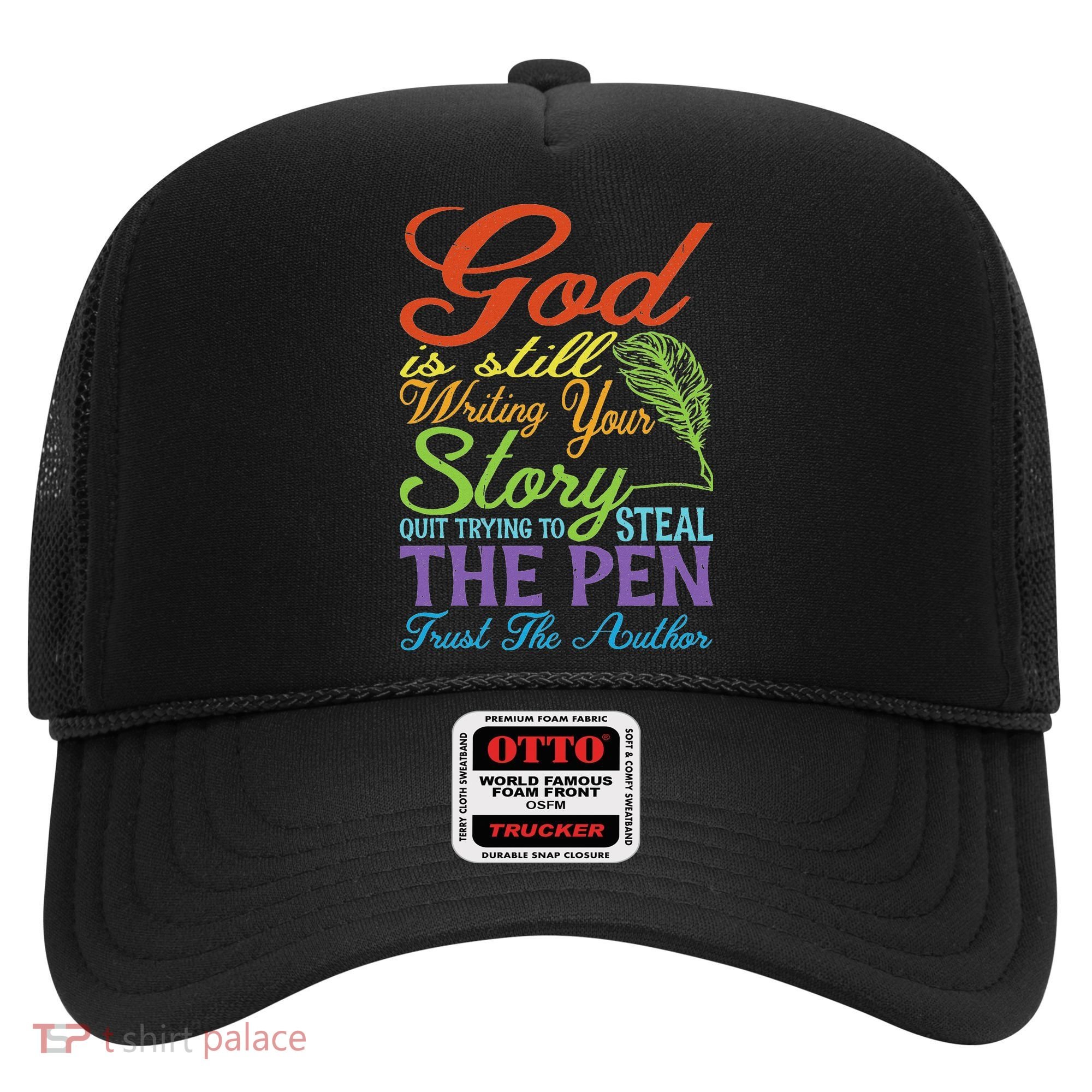 God Is Still Writing Your Story Hat