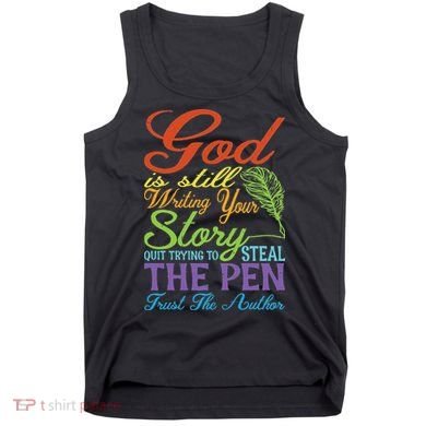 God Is Still Writing Your Story Tank Top