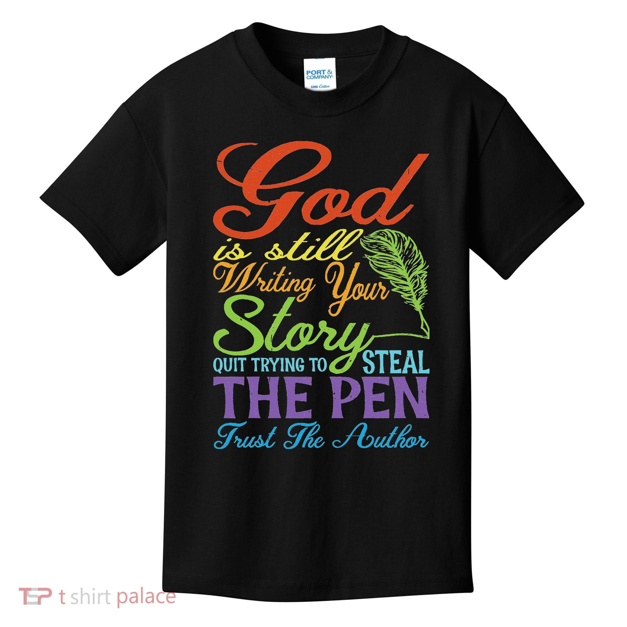 God Is Still Writing Your Story Kids T-Shirt
